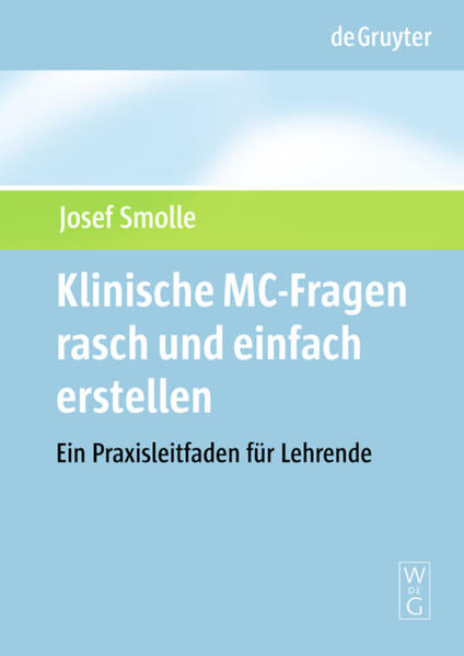 Klinische MC-Fragen rasch und einfach erstellen - Josef Smolle