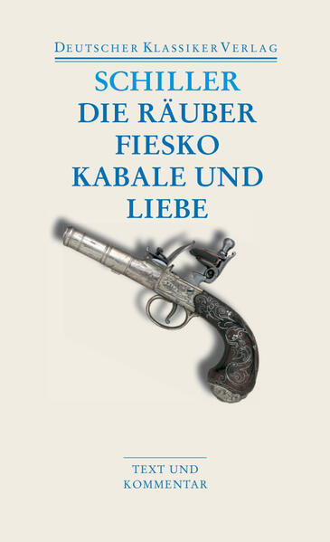 Deutscher Klassikerverlag Die Räuber / Fiesko / Kabale Und Liebe