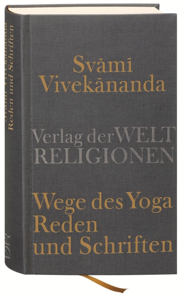 Wege des Yoga. Reden und Schriften - Svami Vivekananda