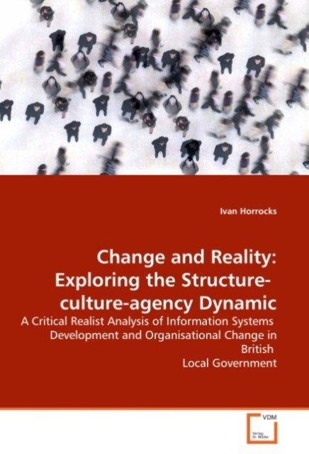 Change and Reality: Exploring the Structure- culture-agency Dynamic - Ivan Horrocks