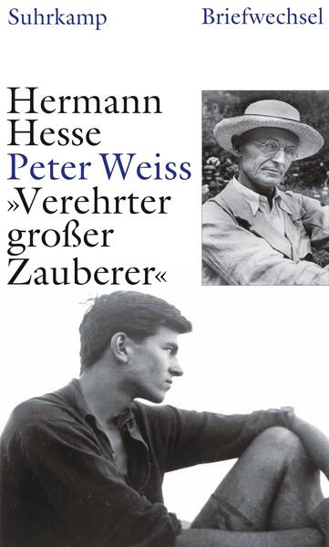 »Verehrter großer Zauberer« - Hermann Hesse/ Peter Weiss