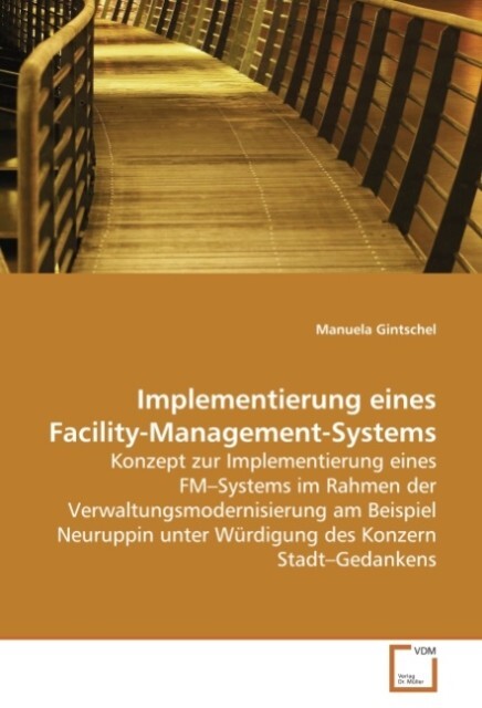 Implementierung eines Facility-Management-Systems - Manuela Gintschel