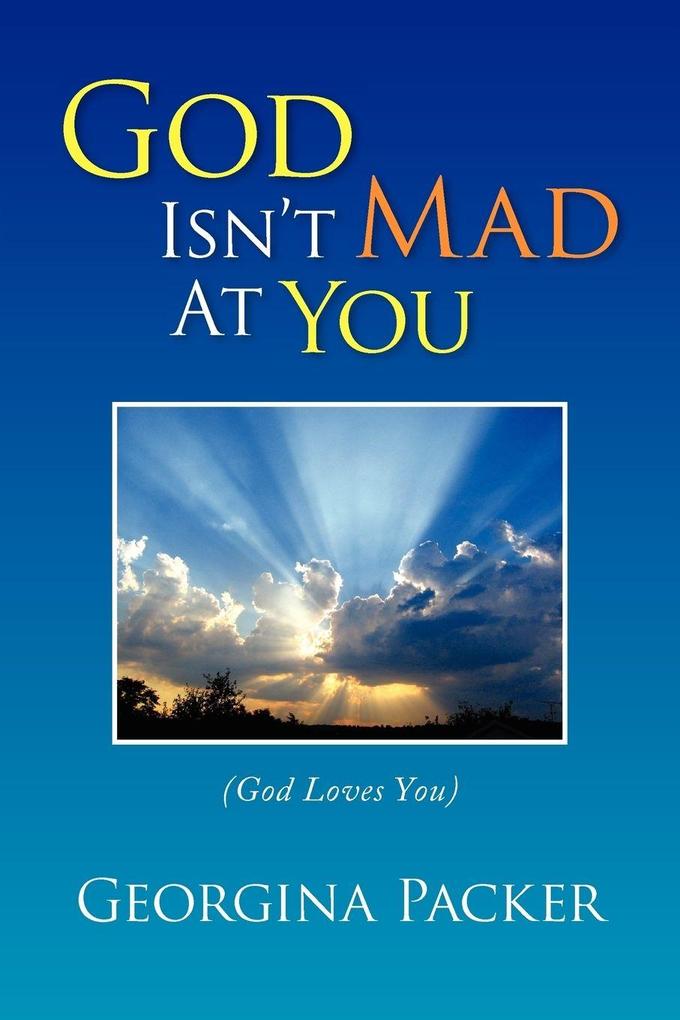 God Isn't Mad at You
