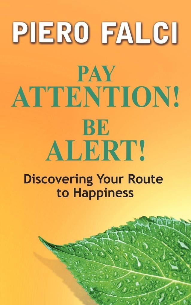 Pay Attention! Be Alert!