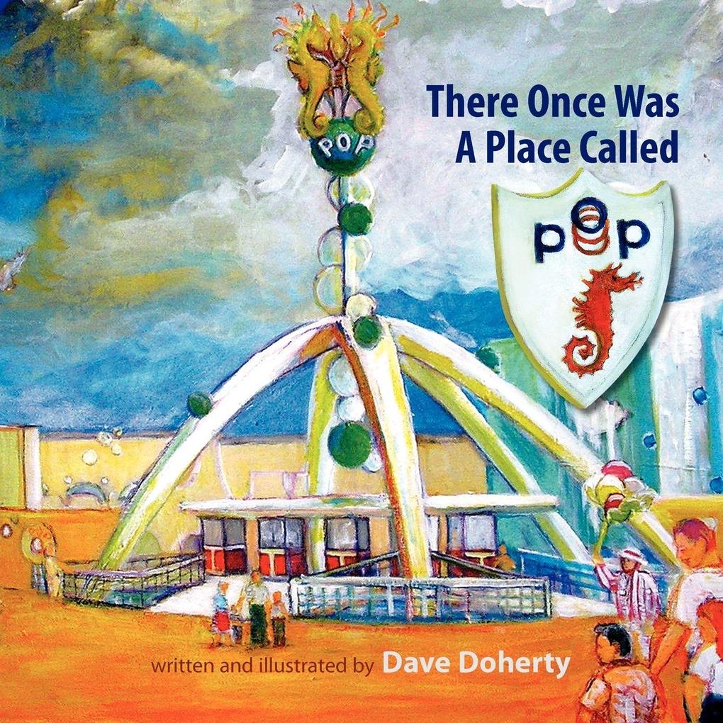 There Once was a Place Called P.O.P.