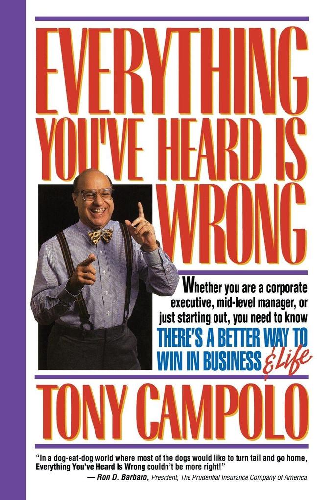 The Everything You've Heard Is Wrong