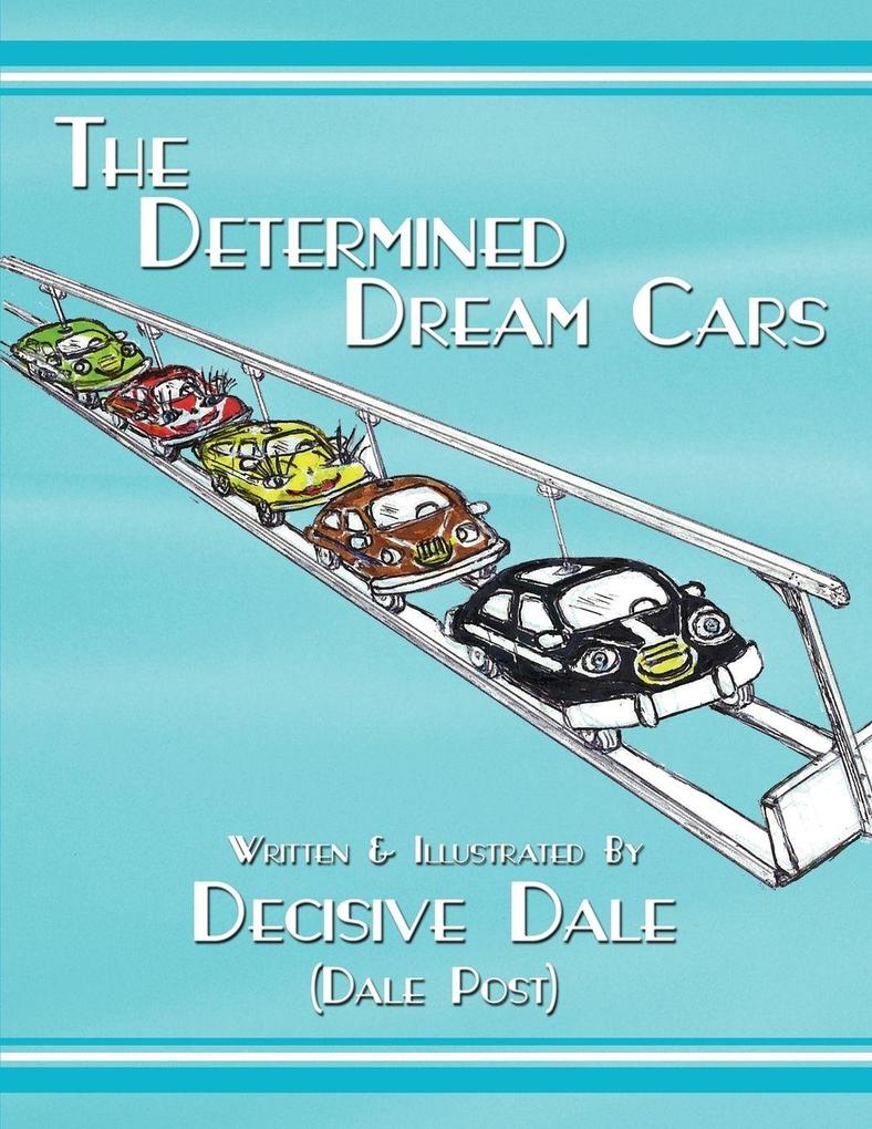 The Determined Dream Cars