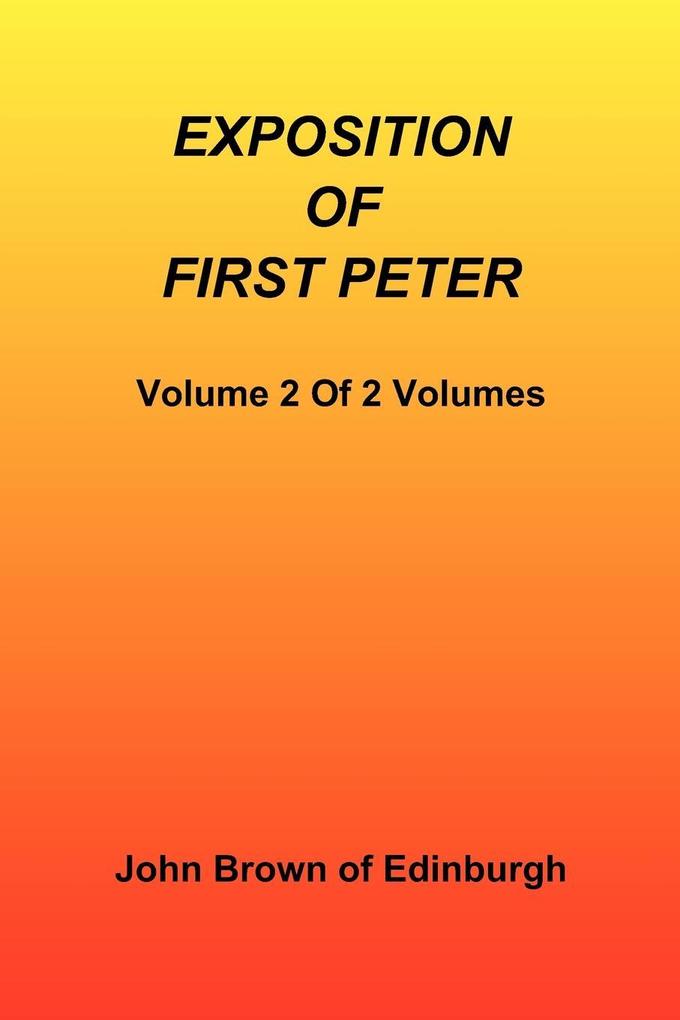 Exposition of First Peter Volume 2 of 2