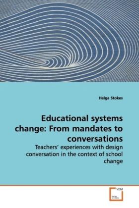 Educational systems change: From mandates to conversations - Helga Stokes