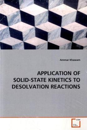 APPLICATION OF SOLID-STATE KINETICS TO DESOLVATION REACTIONS - Ammar Khawam