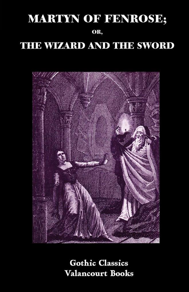 Martyn of Fenrose; Or the Wizard and the Sword