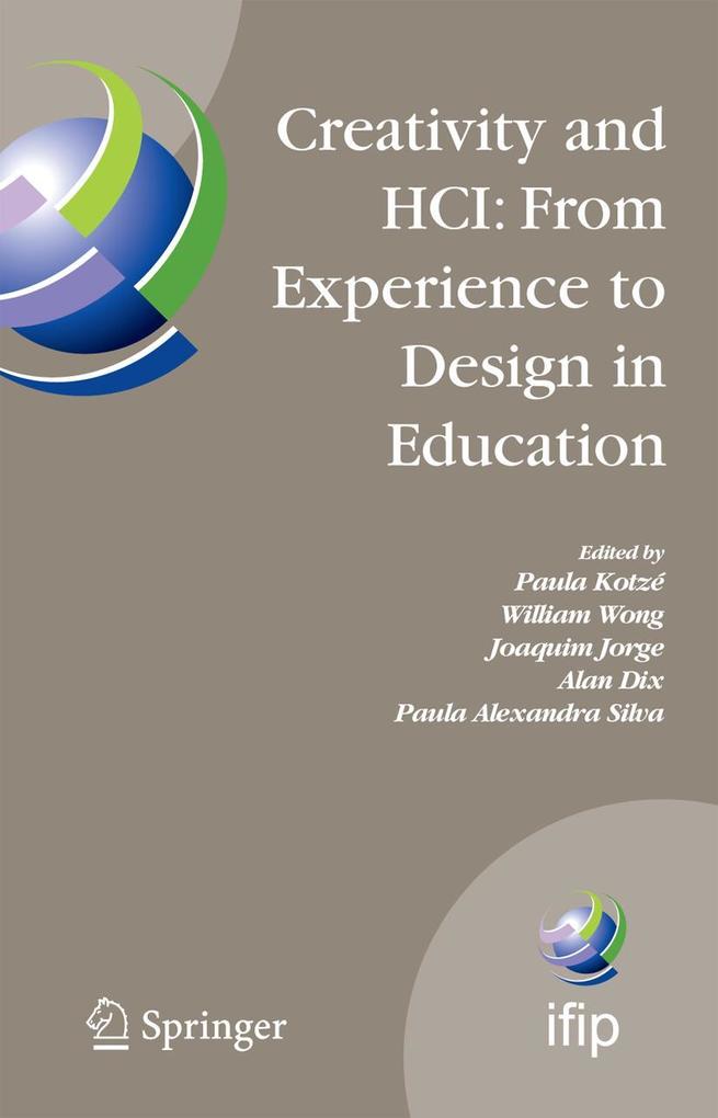 Creativity and Hci: From Experience to Design in Education: Selected Contributions from Hcied 2007 March 29-30 2007 Aveiro Portugal