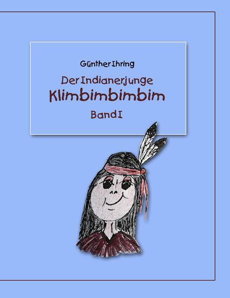 Der Indianerjunge Klimbimbimbim