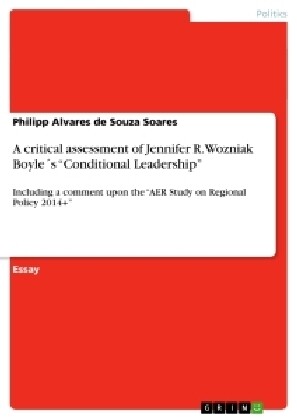 A critical assessment of Jennifer R. Wozniak Boyle´s Conditional Leadership als Buch von Philipp Alvares De Souza Soares - Philipp Alvares De Souza Soares