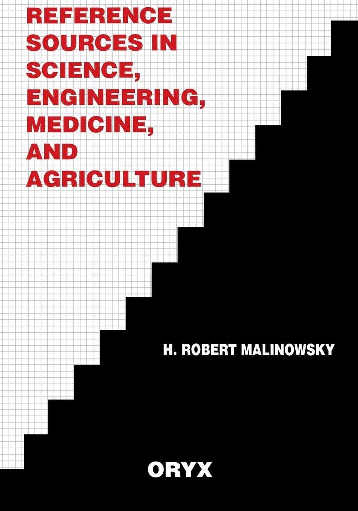 Reference Sources in Science Engineering Medicine and Agriculture