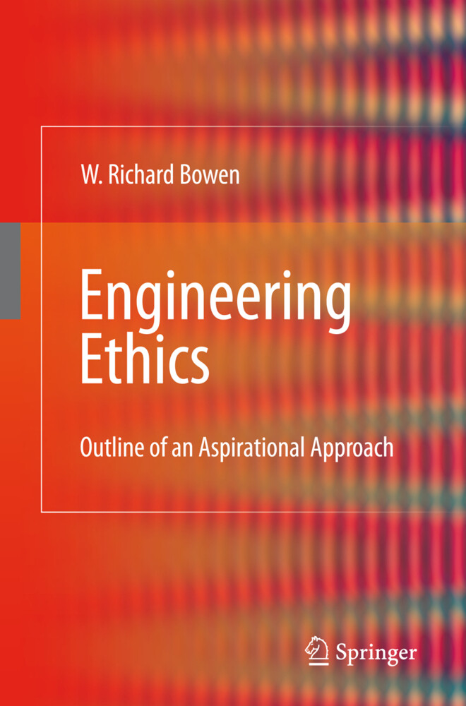 Engineering Ethics - William Richard Bowen