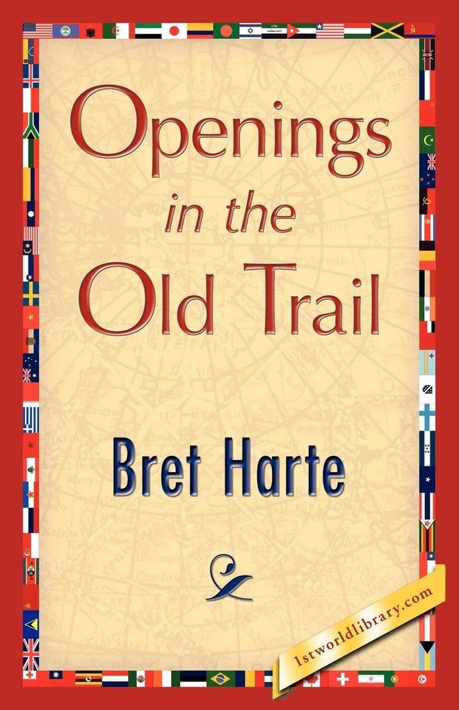 Openings in the Old Trail