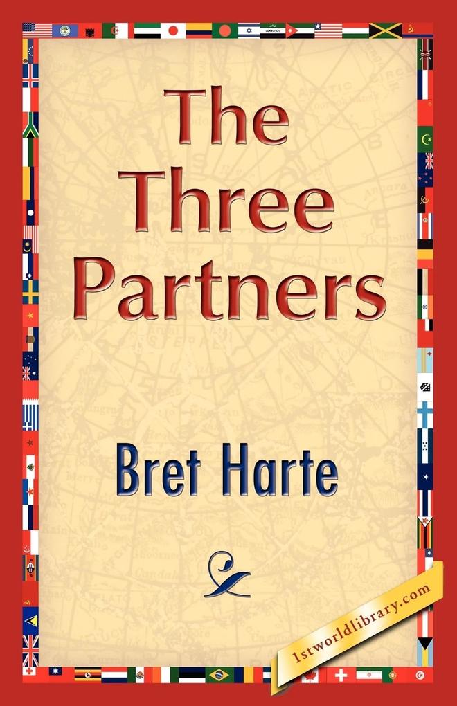 The Three Partners - Bret Harte