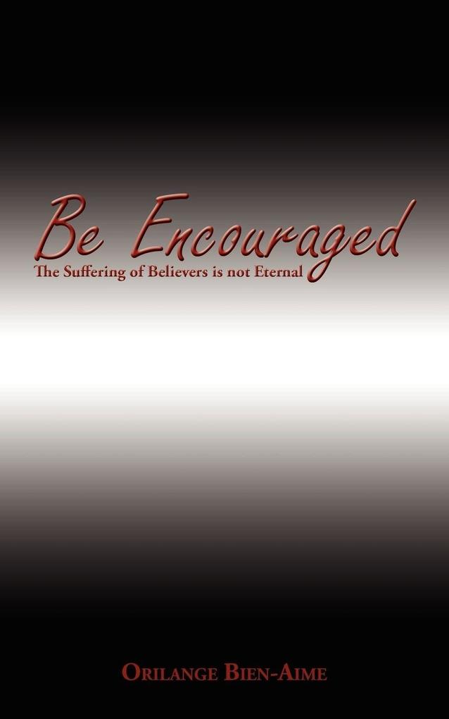 Be Encouraged