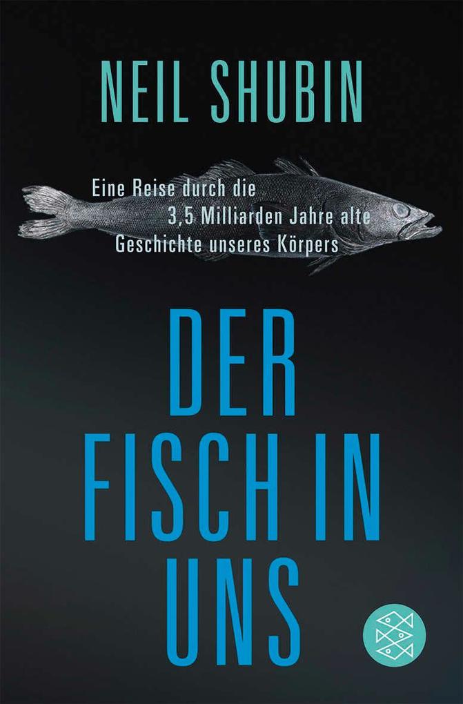 Der Fisch in uns - Neil Shubin