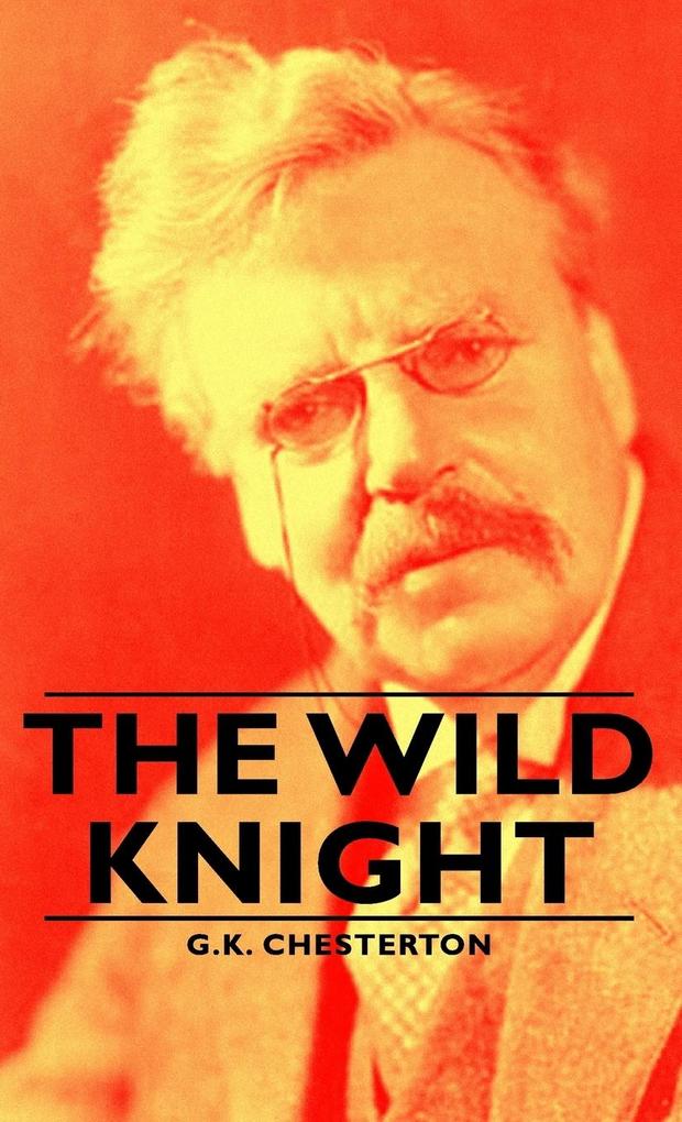 The Wild Knight - G. K. Chesterton
