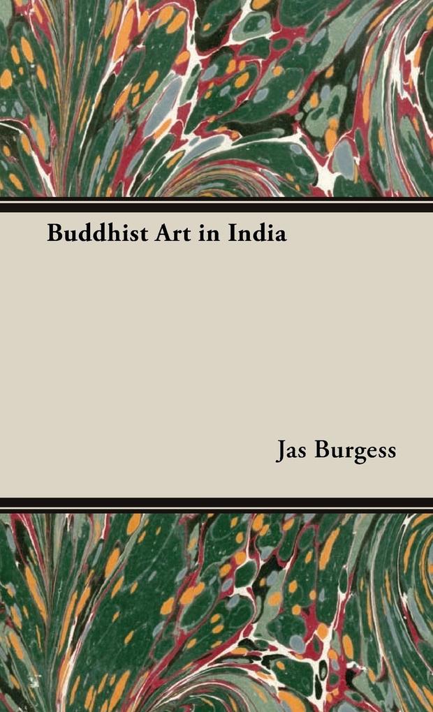 Buddhist Art in India - Jas Burgess
