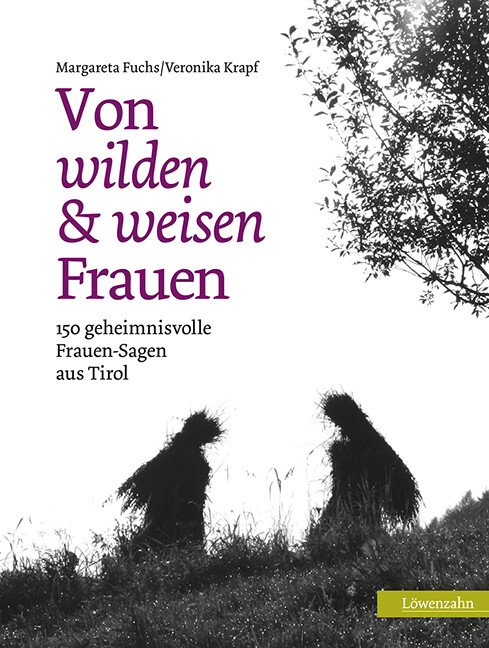 Von wilden und weisen Frauen - Margareta Fuchs/ Veronika Krapf