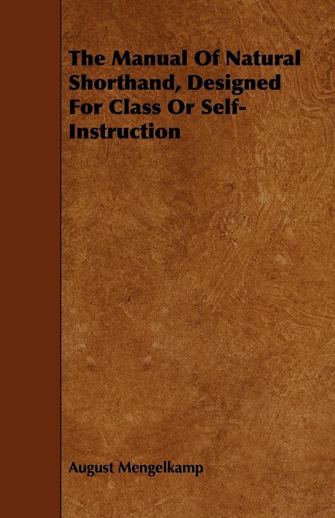 The Manual Of Natural Shorthand ed For Class Or Self-Instruction