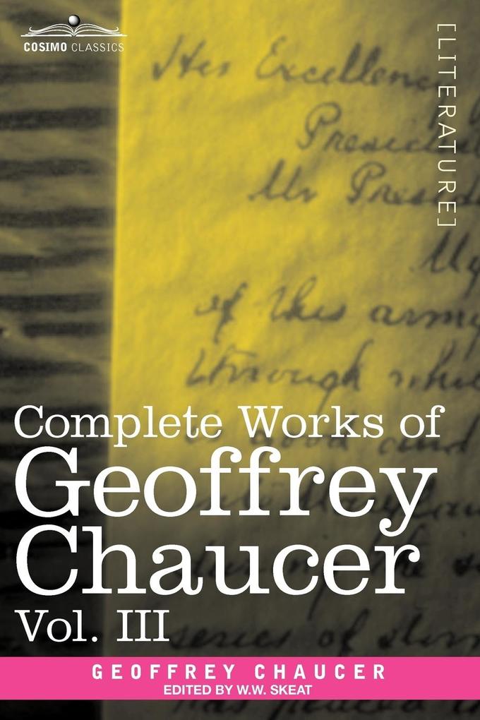 Complete Works of Geoffrey Chaucer Vol. III