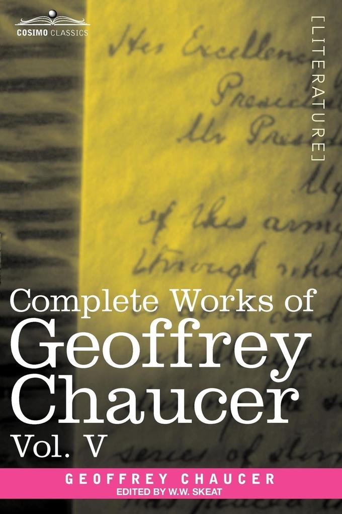 Complete Works of Geoffrey Chaucer Vol. V