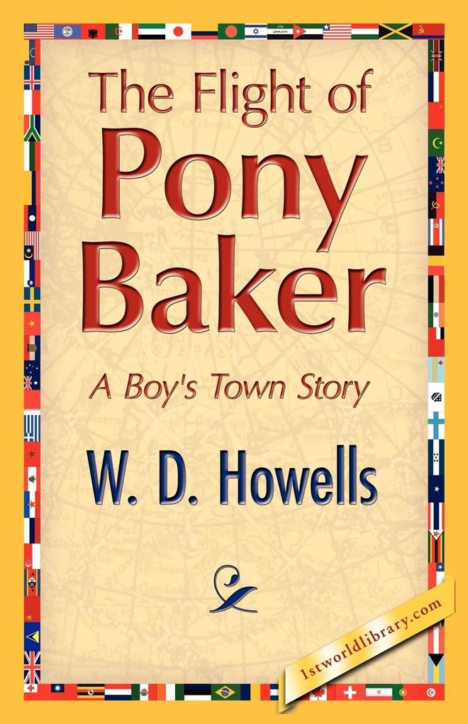 The Flight of Pony Baker - W. D. Howells