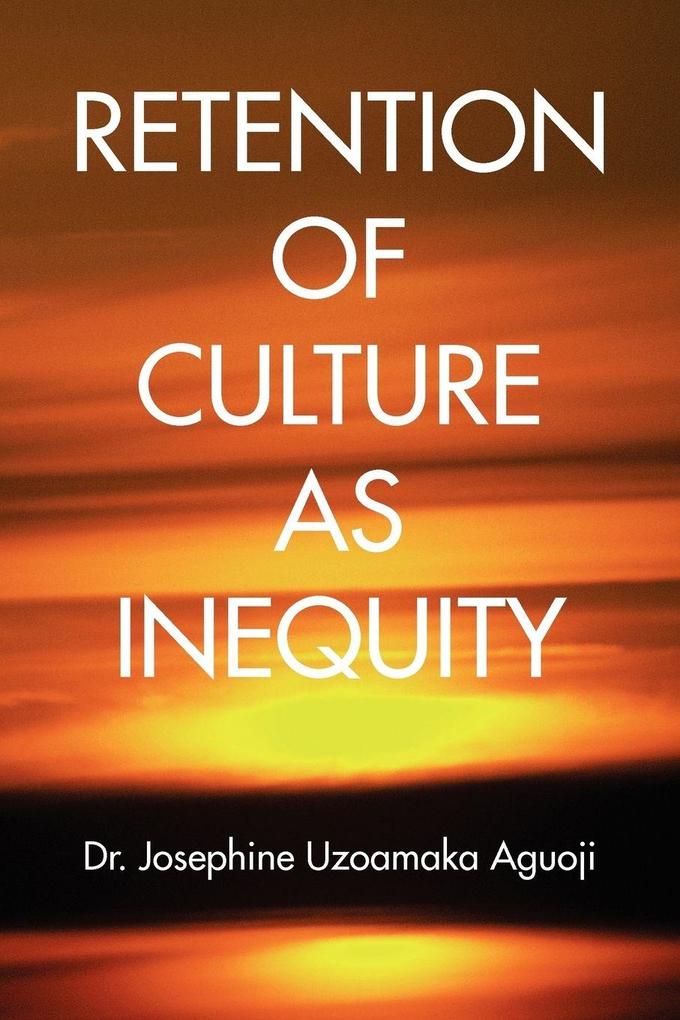 Retention of Culture as Inequity