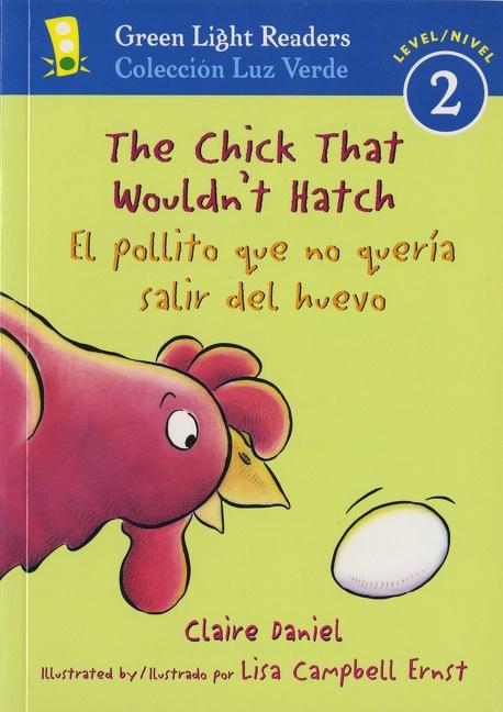 The Chick That Wouldn‘t Hatch/El Pollito Que No Quería Salir del Huevojar