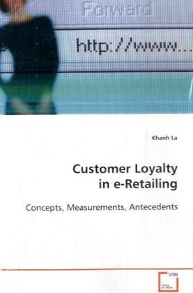 Customer Loyalty in e-Retailing - Khanh La