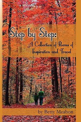 Step by Step: A Collection of Poems of Inspiration and Travel