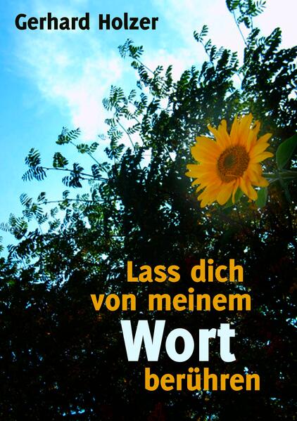 Lass dich von meinem Wort berühren