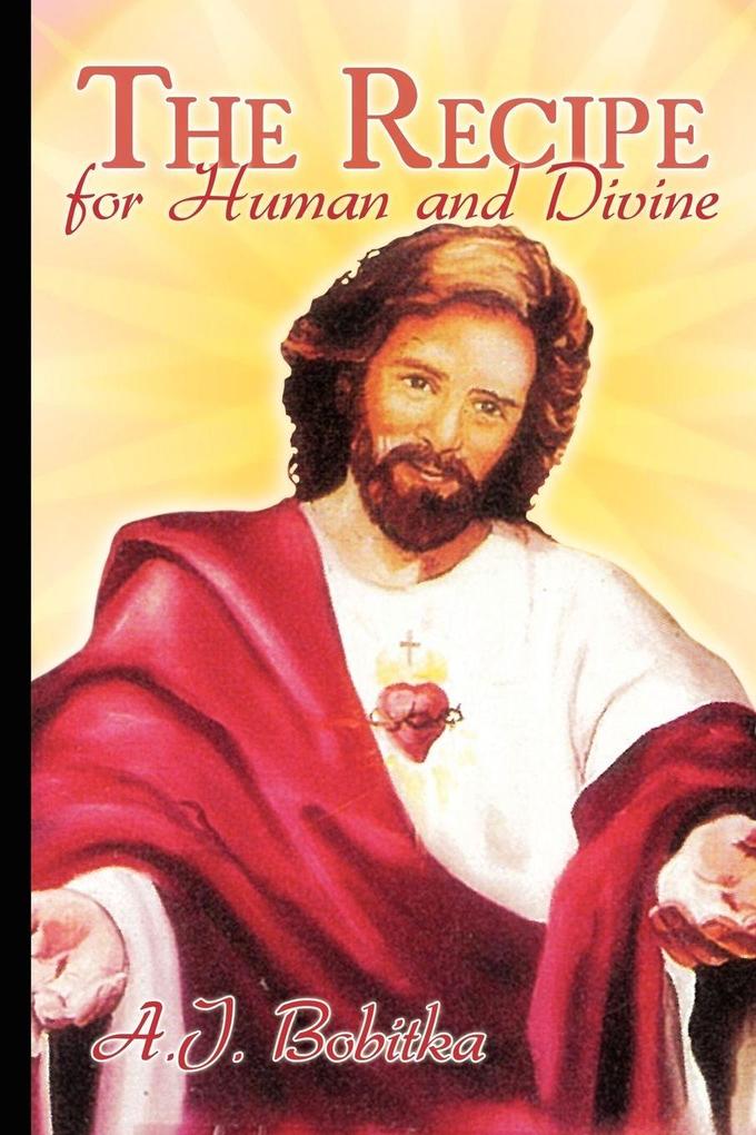 The Recipe for Human and Divine