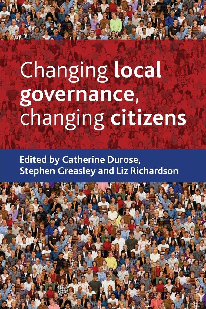 Changing Local Governance Changing Citizens