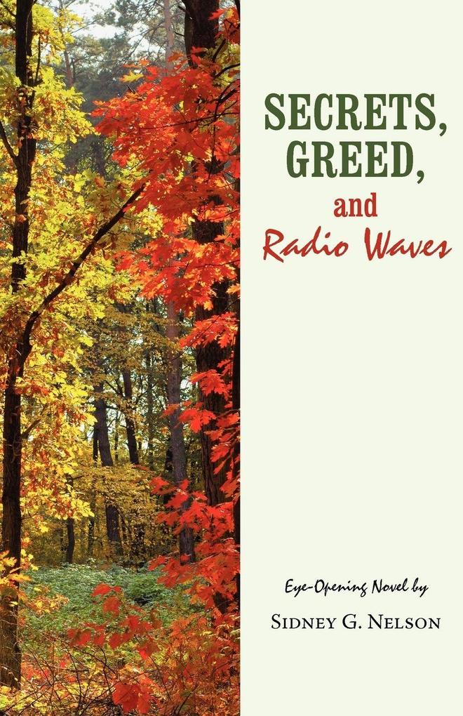 Secrets Greed and Radio Waves
