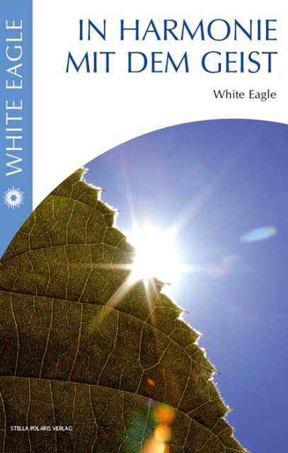 In Harmonie mit dem Geist - White Eagle