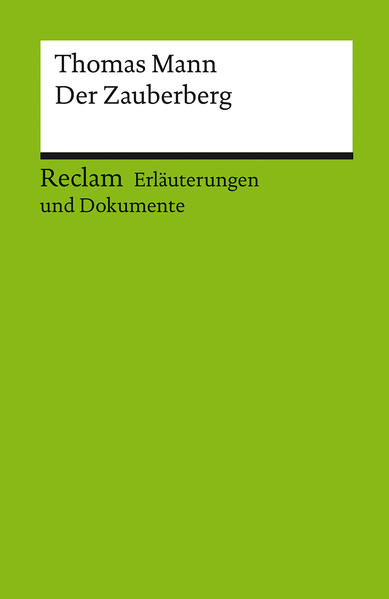 Erläuterungen und Dokumente zu Thomas Mann: Der Zauberberg