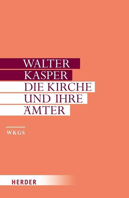 Die Kirche und ihre Ämter - Walter Kasper