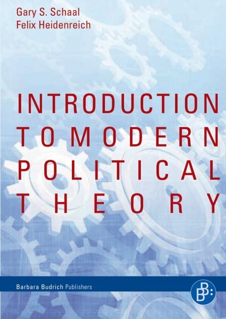 Introduction to Modern Political Theory - Felix Heidenreich/ Gary S Schaal
