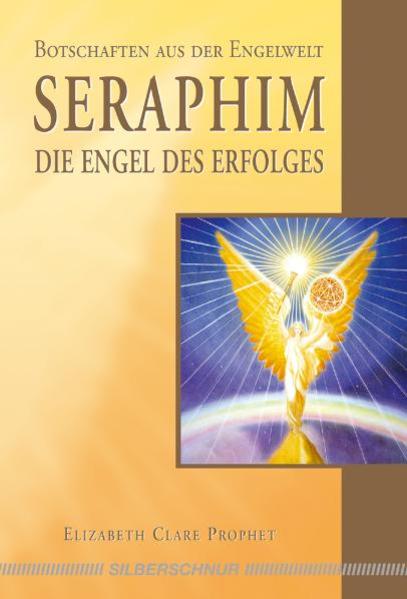 Seraphim Die Engel des Erfolges