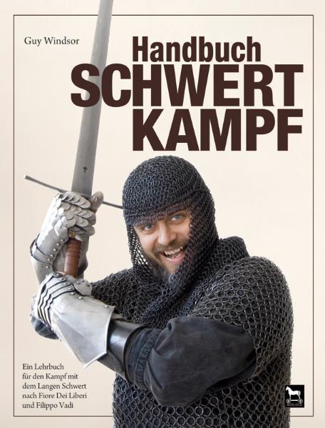 Handbuch Schwertkampf - Guy Windsor