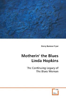 Motherin' the Blues Linda Hopkins - Erany Barrow-Pryor