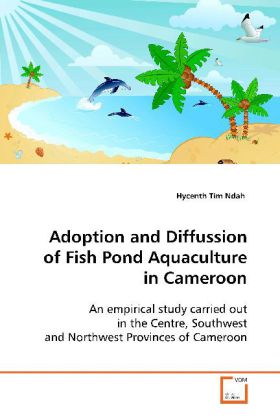 Adoption and Diffussion of Fish Pond Aquaculture in Cameroon