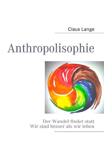 Anthropolisophie - Claus Lange
