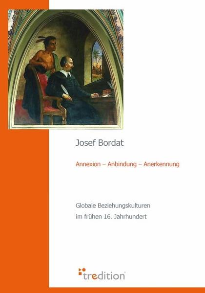 Annexion ' Anbindung ' Anerkennung - Josef Bordat