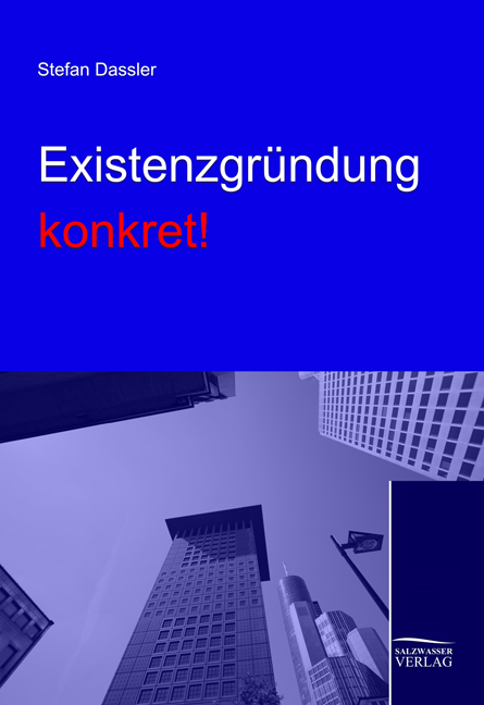 EXISTENZGRÜNDUNG KONKRET!